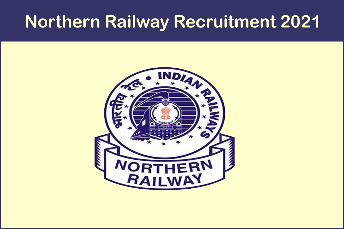 Northern Railway Recruitment 2021