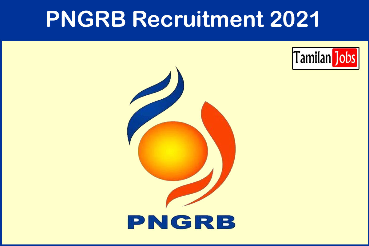 PNGRB Recruitment 2021