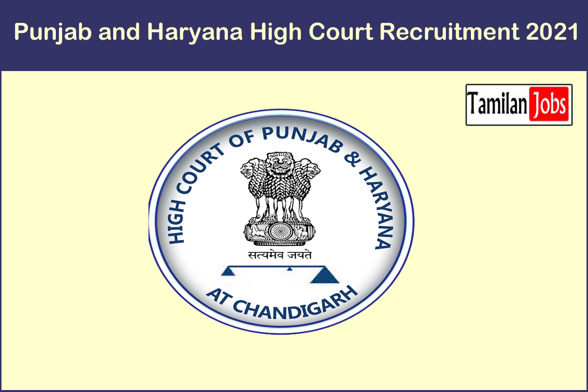 Punjab And Haryana High Court Recruitment 2021