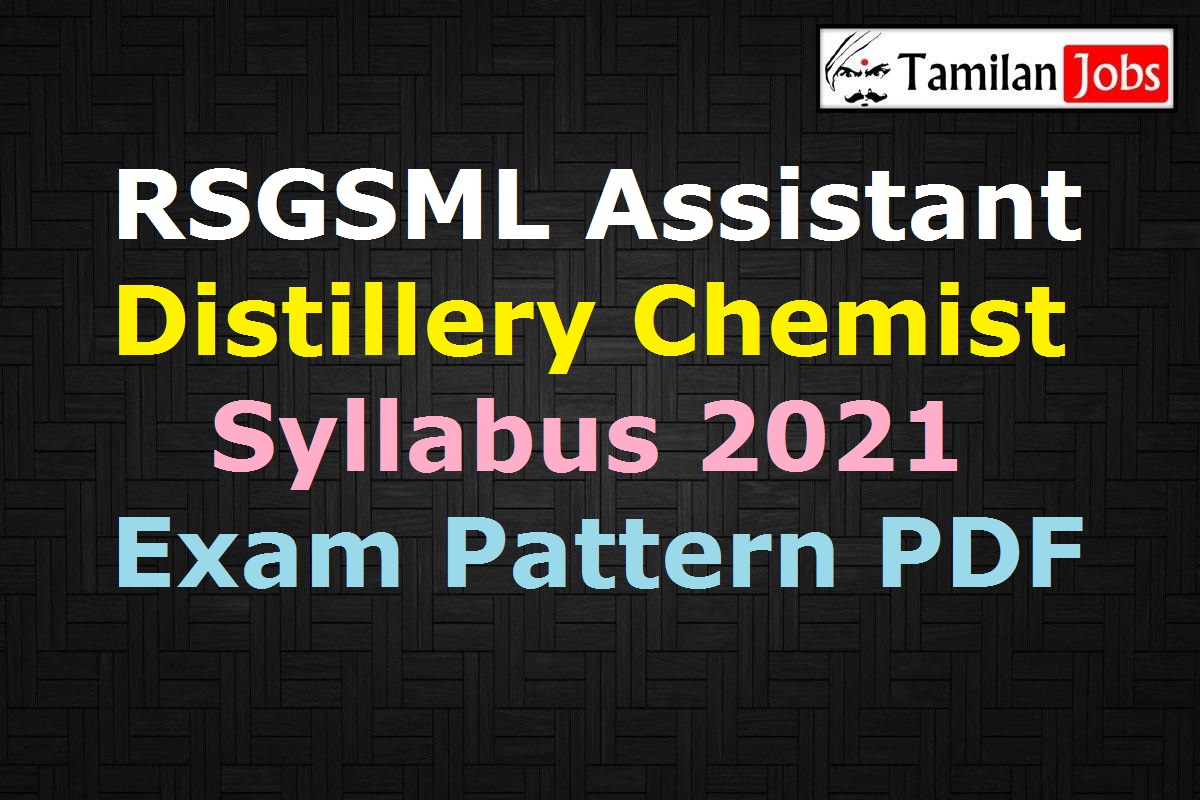 Rsgsml Assistant Distillery Chemist Syllabus 2021 Pdf