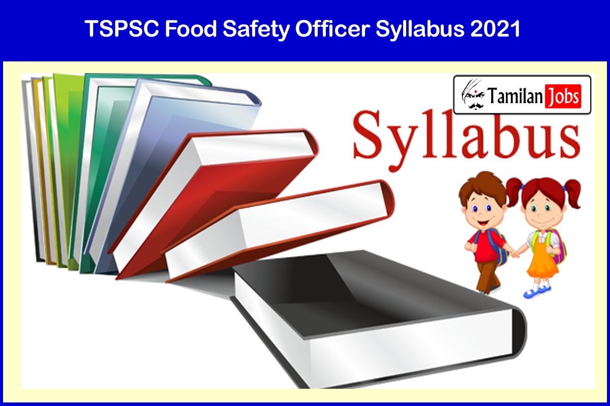 Tspsc Food Safety Officer Syllabus 2021