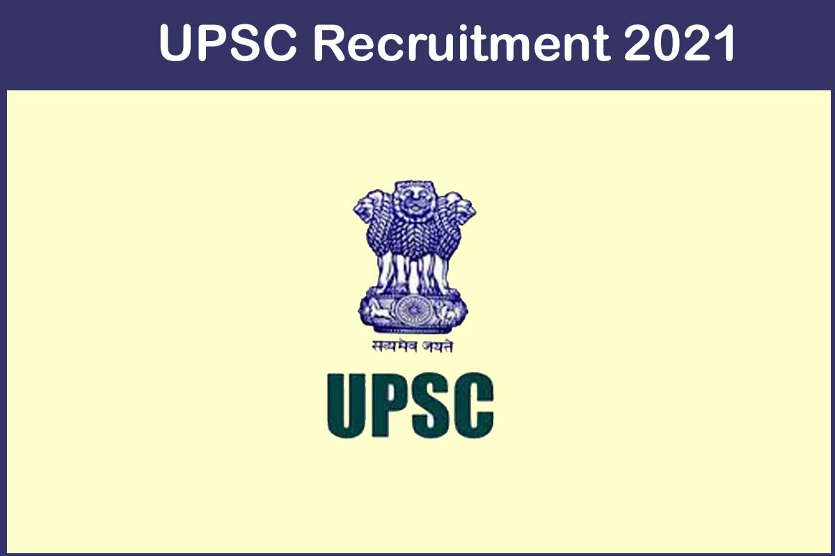 UPSC Recruitment 2021 - Tamilan Jobs UPSC Recruitment 2021