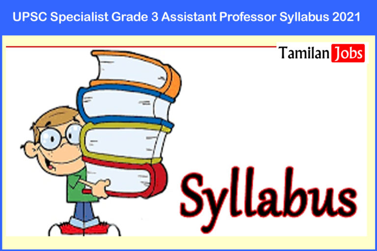 UPSC Specialist Grade 3 Assistant Professor Syllabus 2021