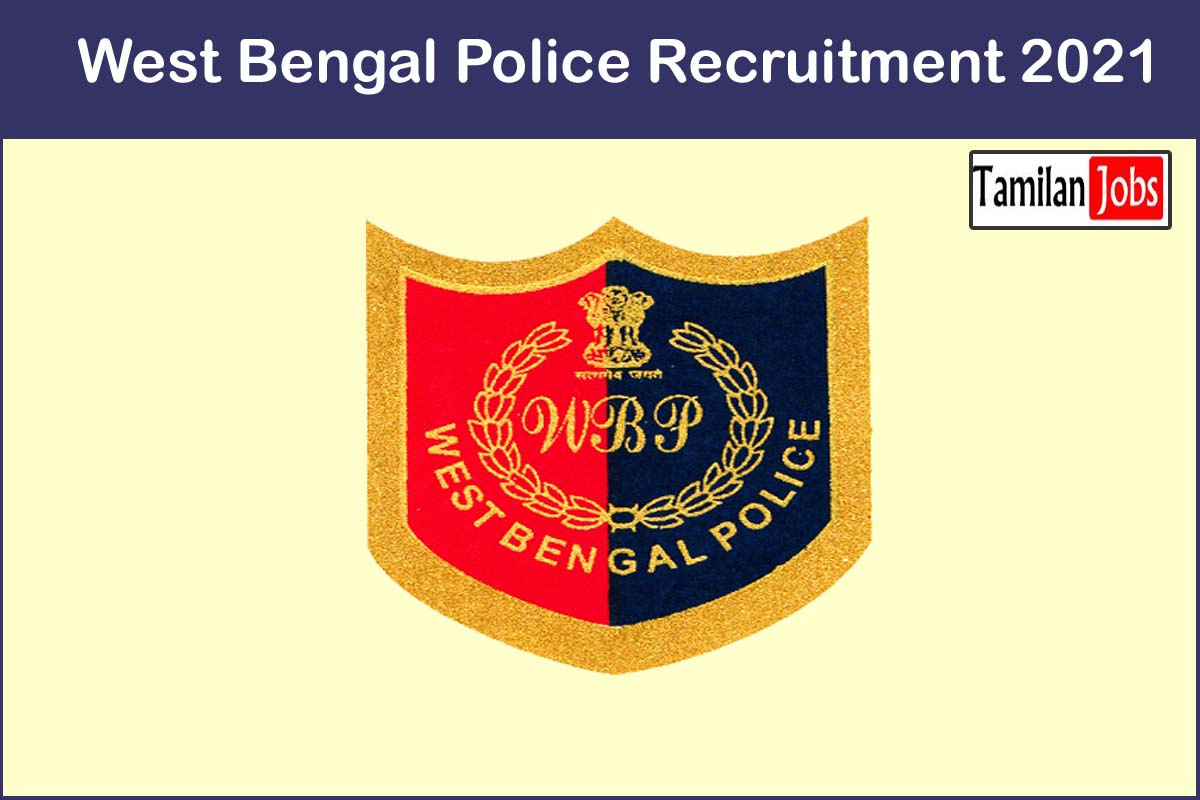 West Bengal Police Recruitment 2021