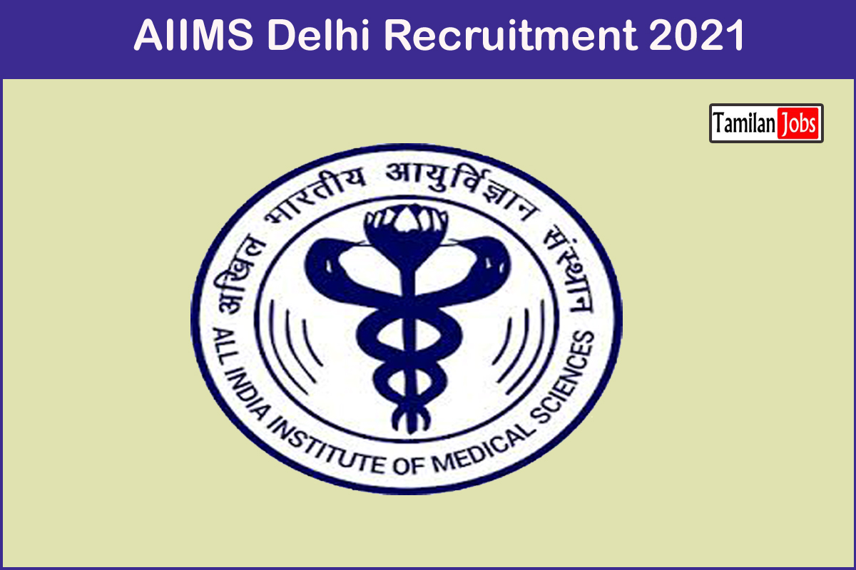 Aiims Delhi Recruitment 2021