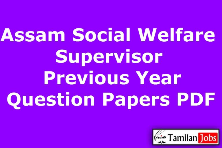Assam Social Welfare Supervisor Previous Question Papers PDF