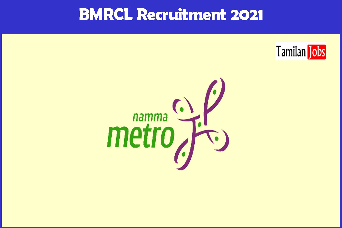 Bmrcl Recruitment 2021