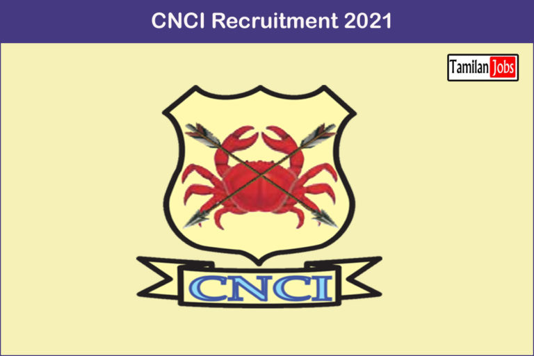 CNCI Recruitment 2021