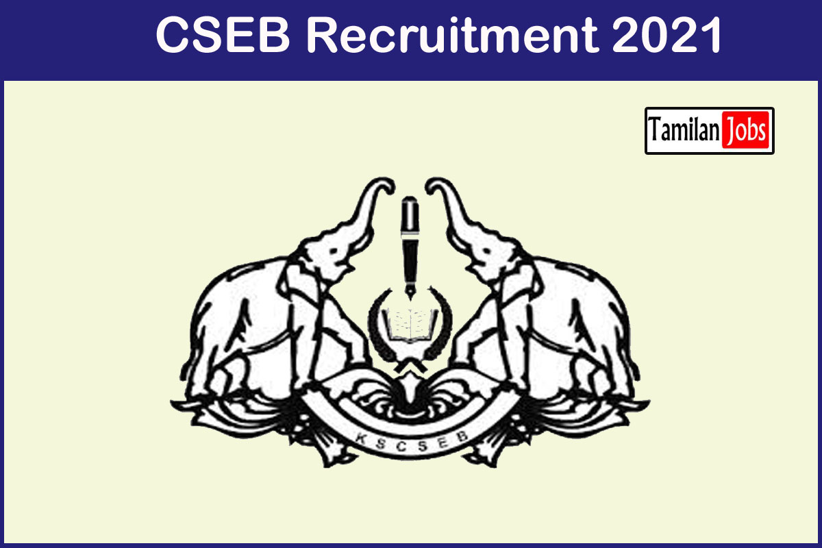 CSEB Recruitment 2021
