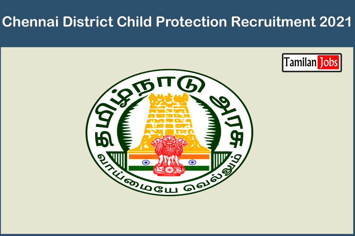 Chennai District Child Protection Recruitment 2021