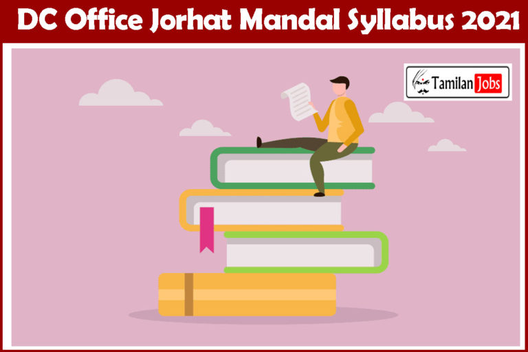 DC Office Jorhat Mandal Syllabus 2021