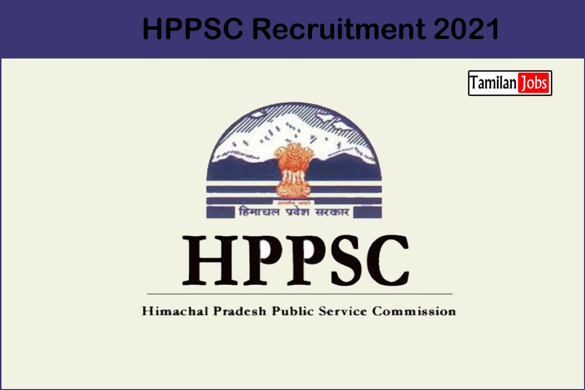 Hppsc Recruitment 2021