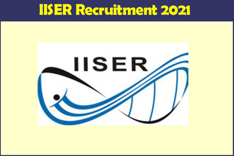 IISER Recruitment 2021