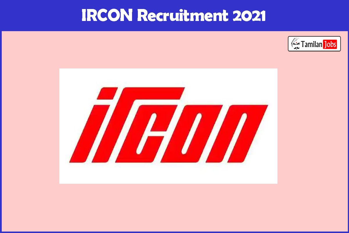 IRCON Recruitment 2021