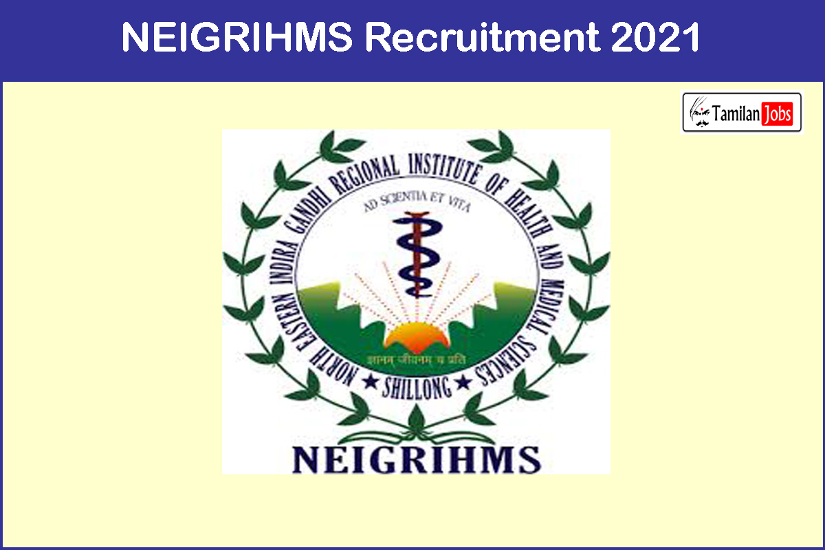 NEIGRIHMS Recruitment 2021 - Tamilan Jobs NEIGRIHMS Recruitment 2021