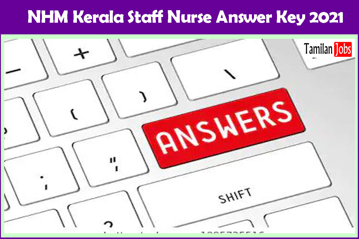 NHM Kerala Staff Nurse Answer Key 2021