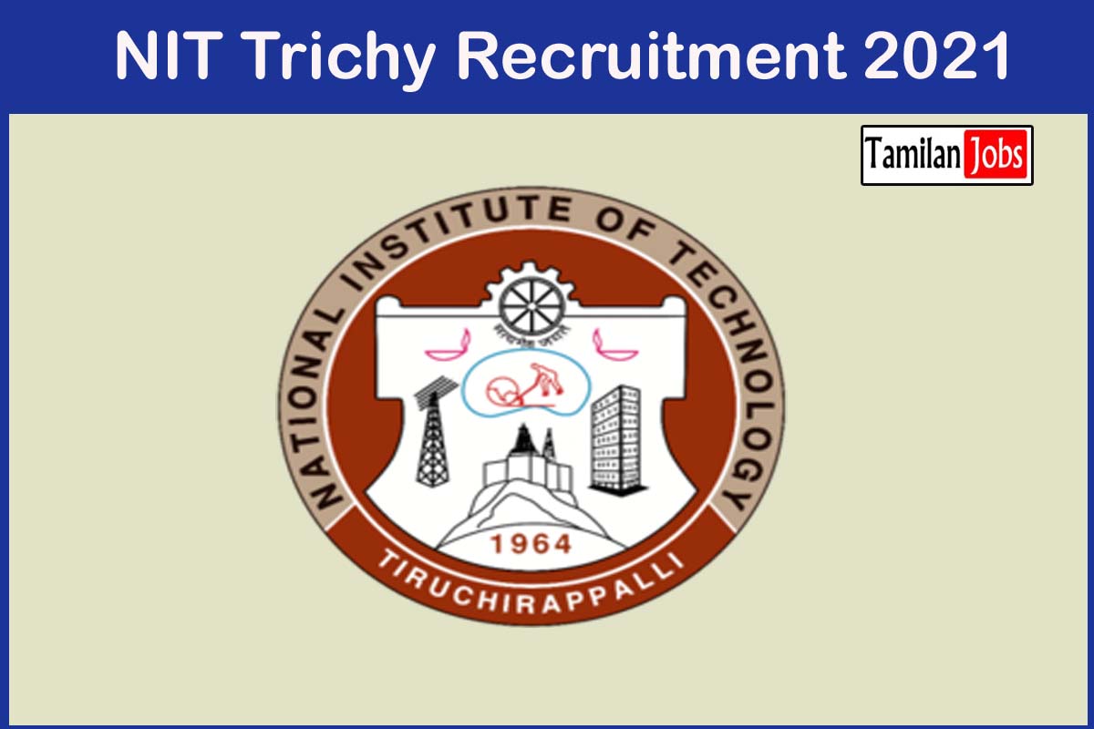 NIT Trichy Recruitment 2021