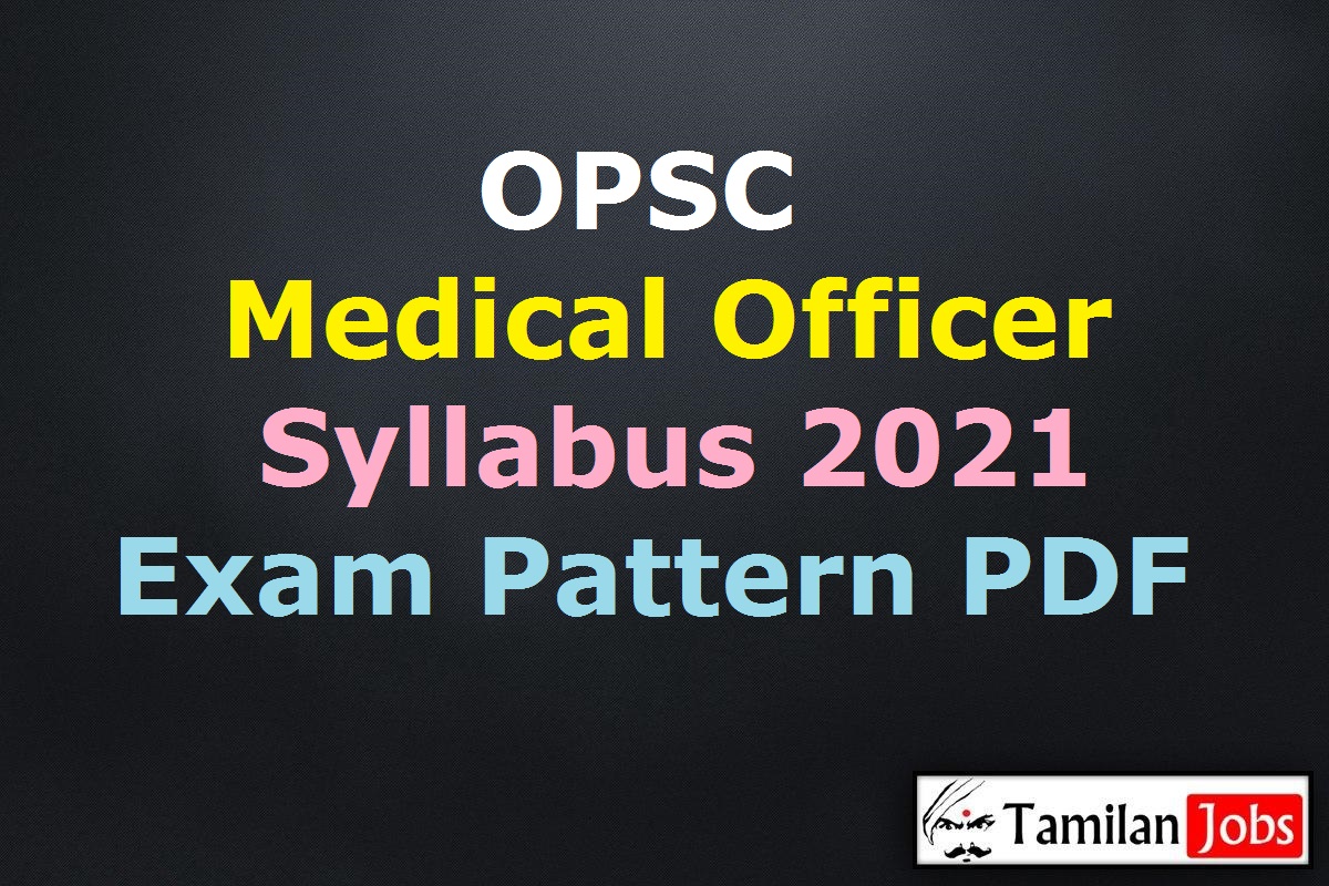 OPSC Medical Officer Syllabus 2021 PDF