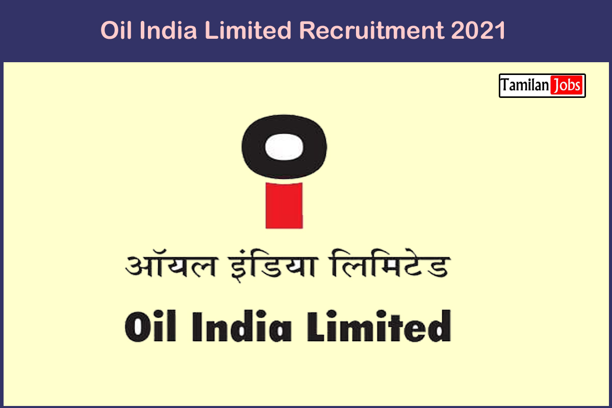 Oil India Limited Recruitment 2021