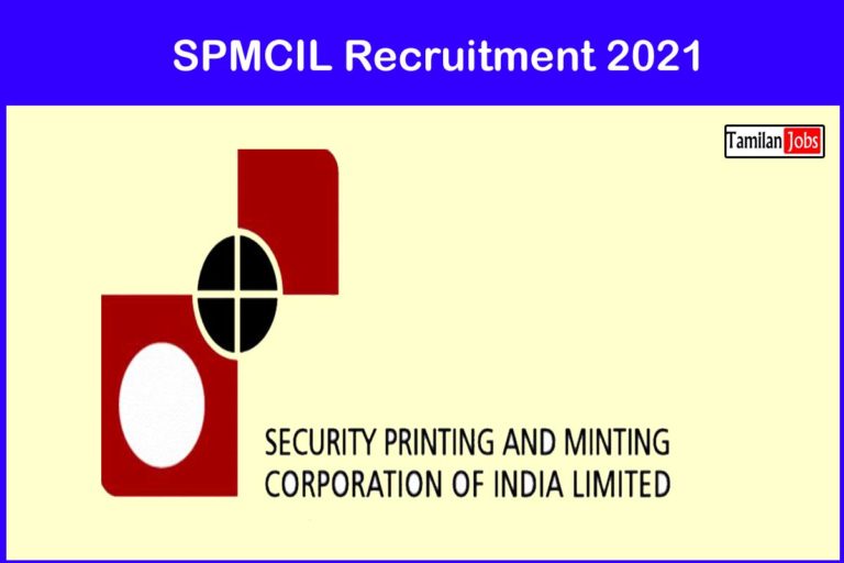 SPMCIL Recruitment 2021