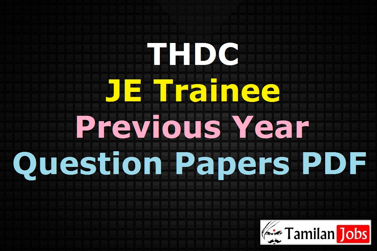 THDC Junior Engineer Trainee Previous Year Question Papers PDF