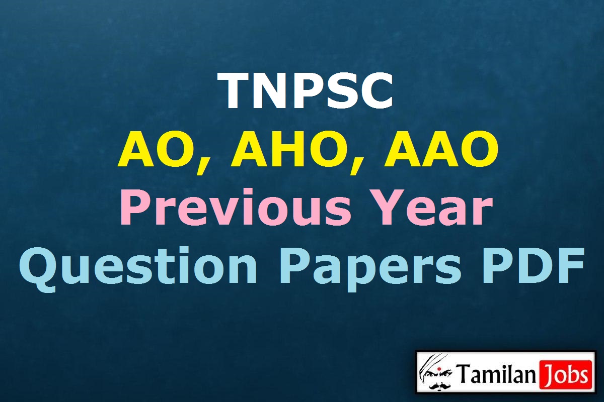 TNPSC AO, AHO, AAO Previous Year Question Papers PDF