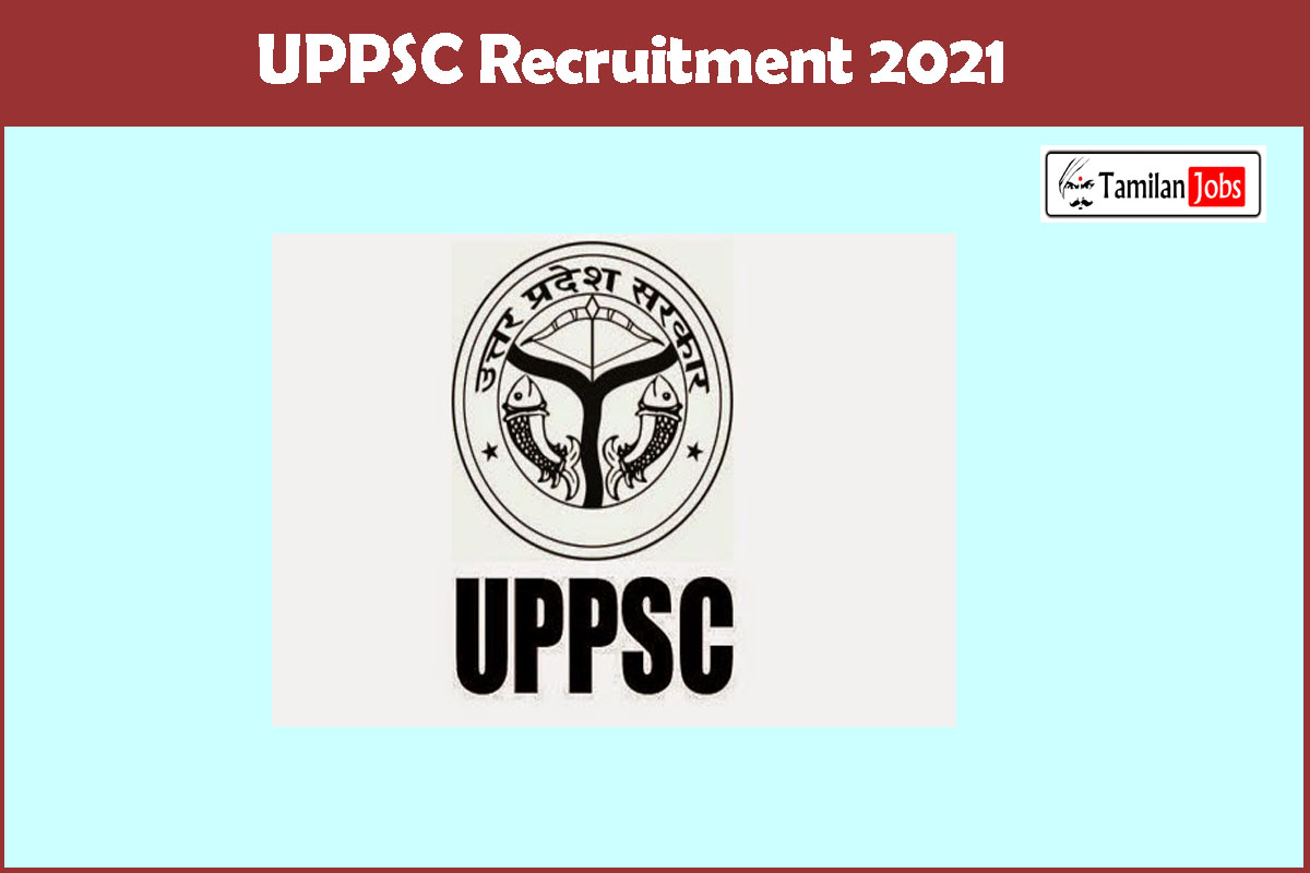 UPPSC Recruitment 2021