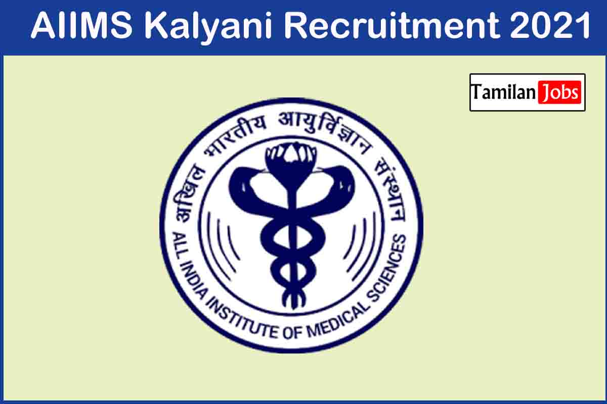 AIIMS Kalyani Recruitment 2021