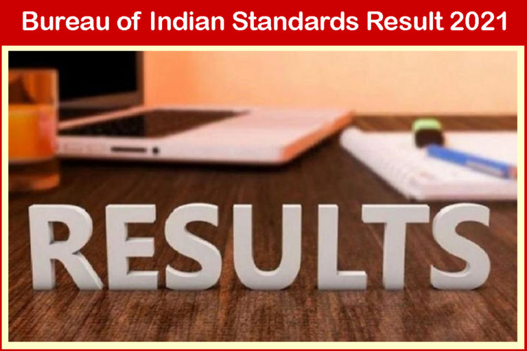 Bureau of Indian Standards Result 2021