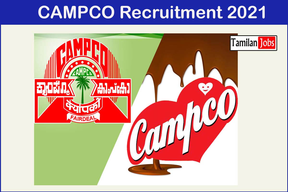 CAMPCO Recruitment 2021