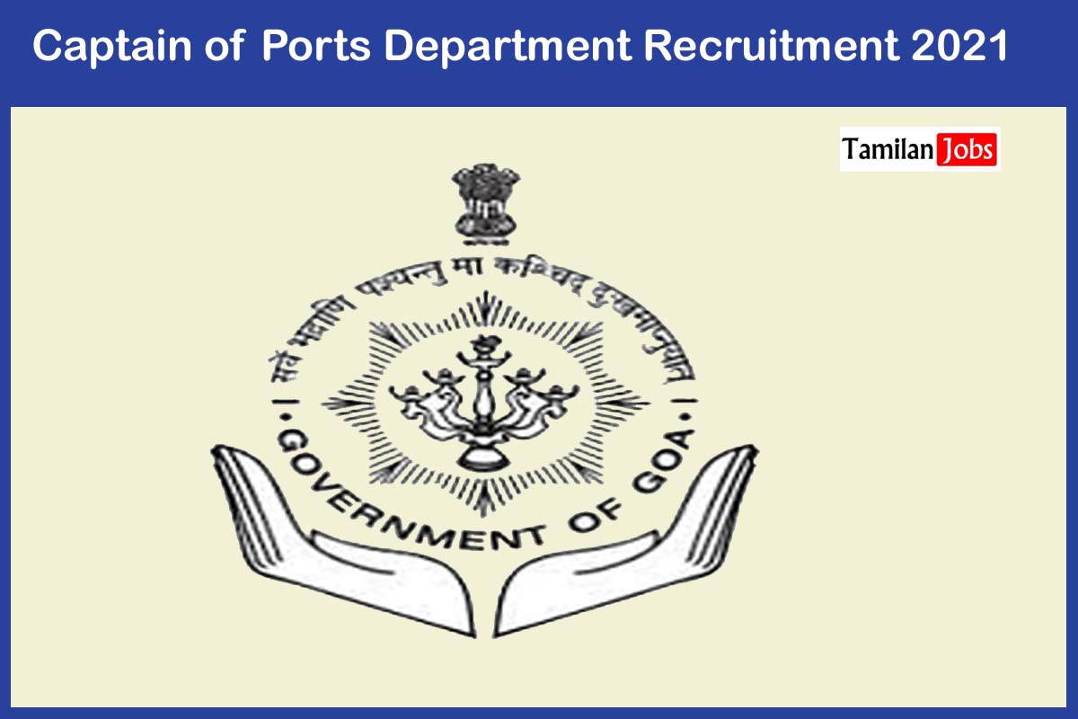 Captain of Ports Department Recruitment 2021