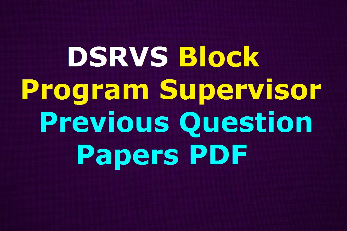 Dsrvs Block Program Supervisor Previous Question Papers
