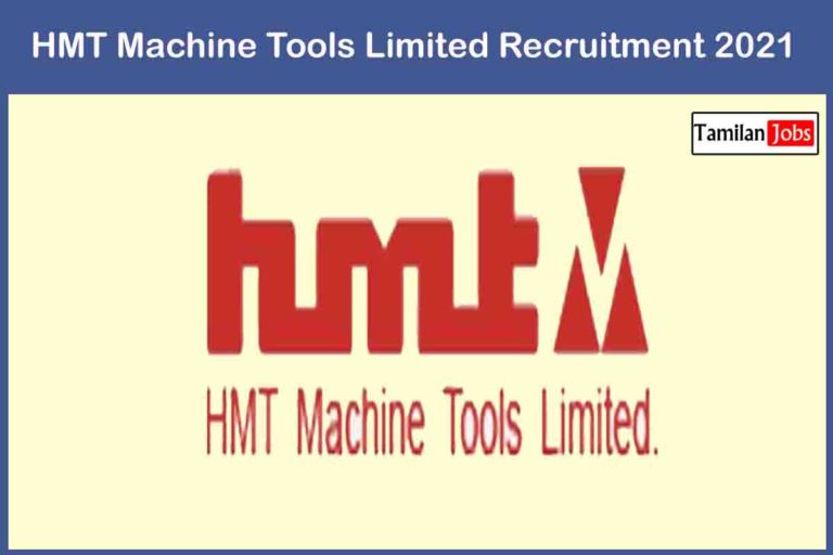 HMT Machine Tools Limited Recruitment 2021