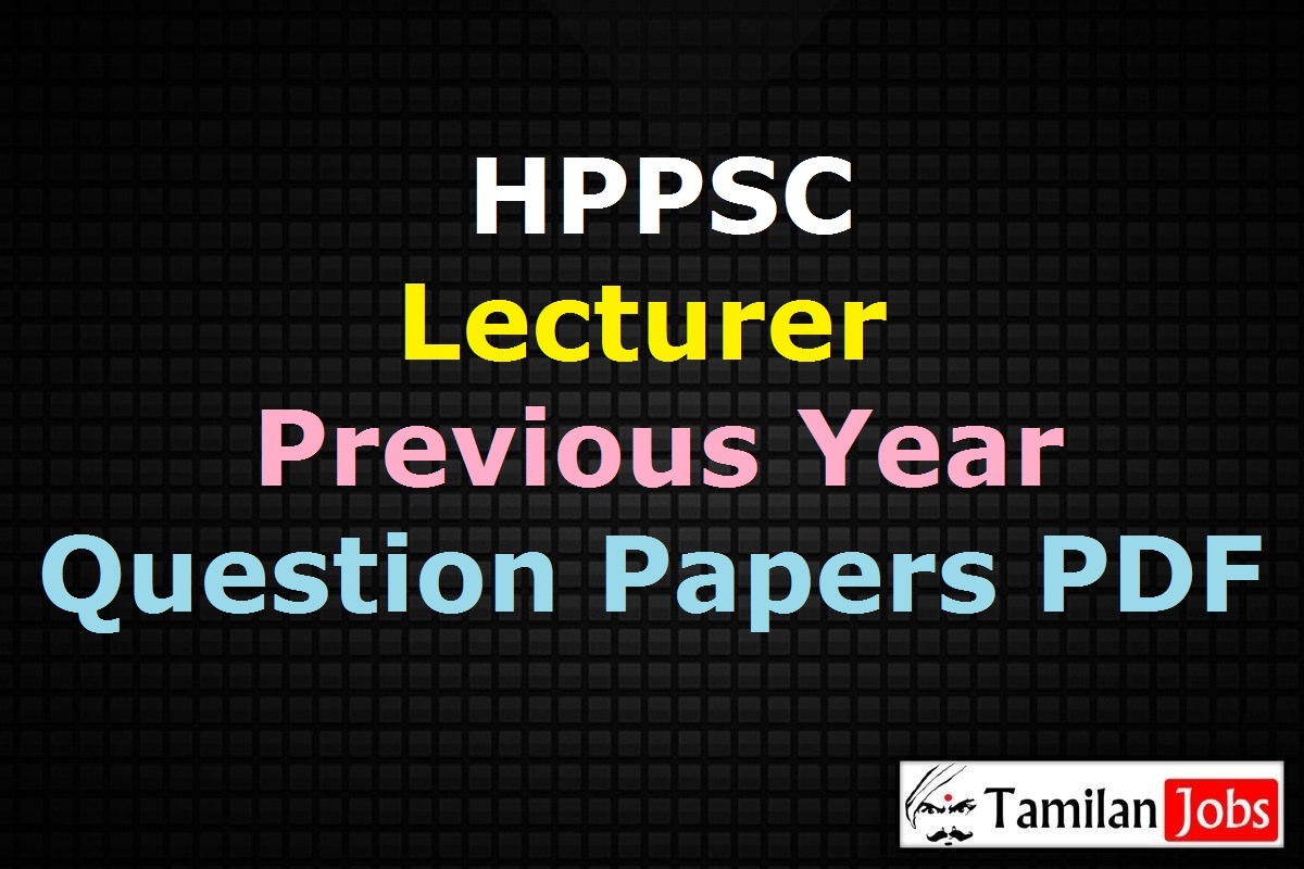 Hppsc Lecturer Previous Year Question Papers Pdf