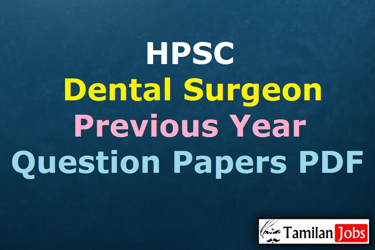 HPSC Dental Surgeon Previous Question Papers PDF