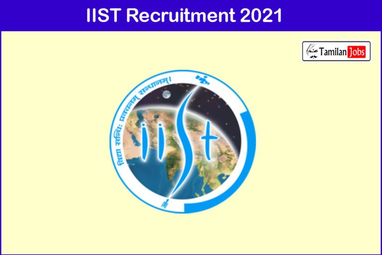IIST Recruitment 2021