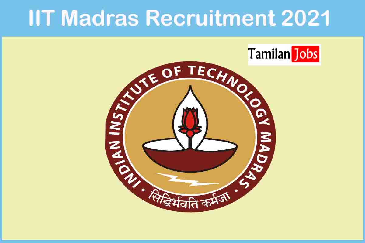IIT Madras Recruitment 2021
