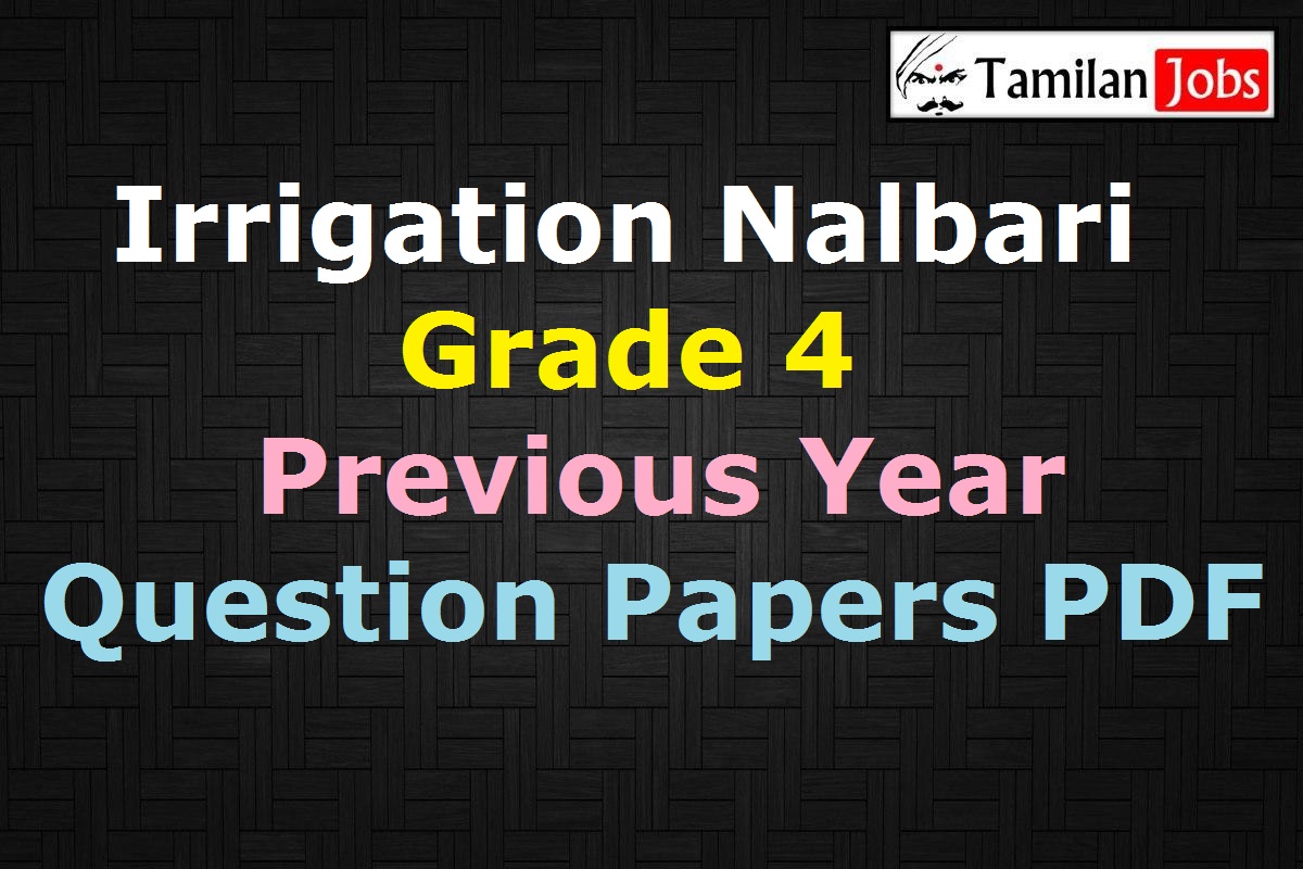 Irrigation Nalbari Grade 4 Previous Question Papers PDF