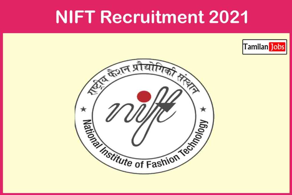 NIFT Recruitment 2021