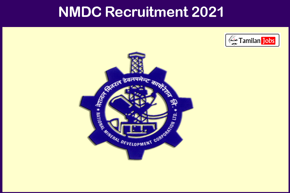 NMDC Recruitment 2021 - Tamilan Jobs NMDC Recruitment 2021