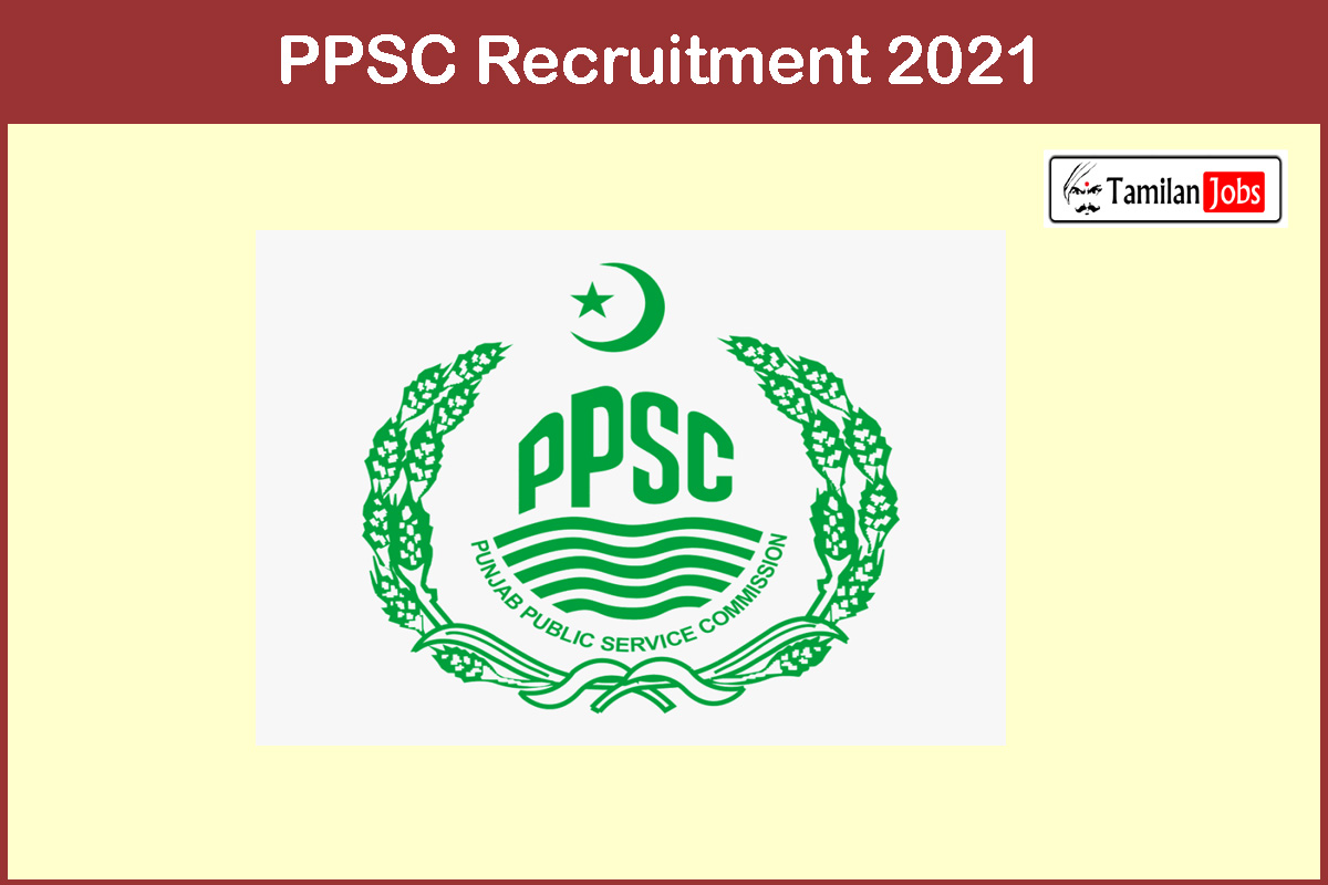 Ppsc Recruitment 2021