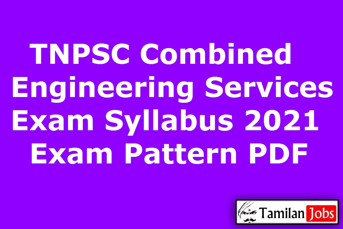 TNPSC Combined Engineering Services Exam Syllabus 2021 PDF