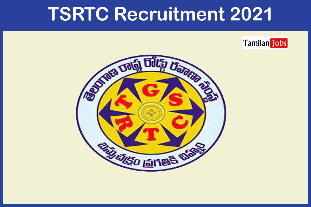 TSRTC Recruitment 2021 - Tamilan Jobs TSRTC Recruitment 2021