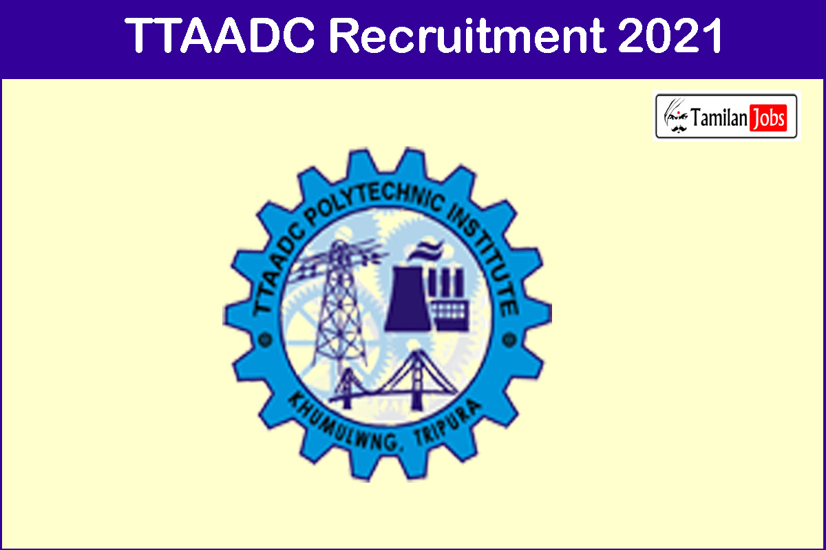 Ttaadc Recruitment 2021