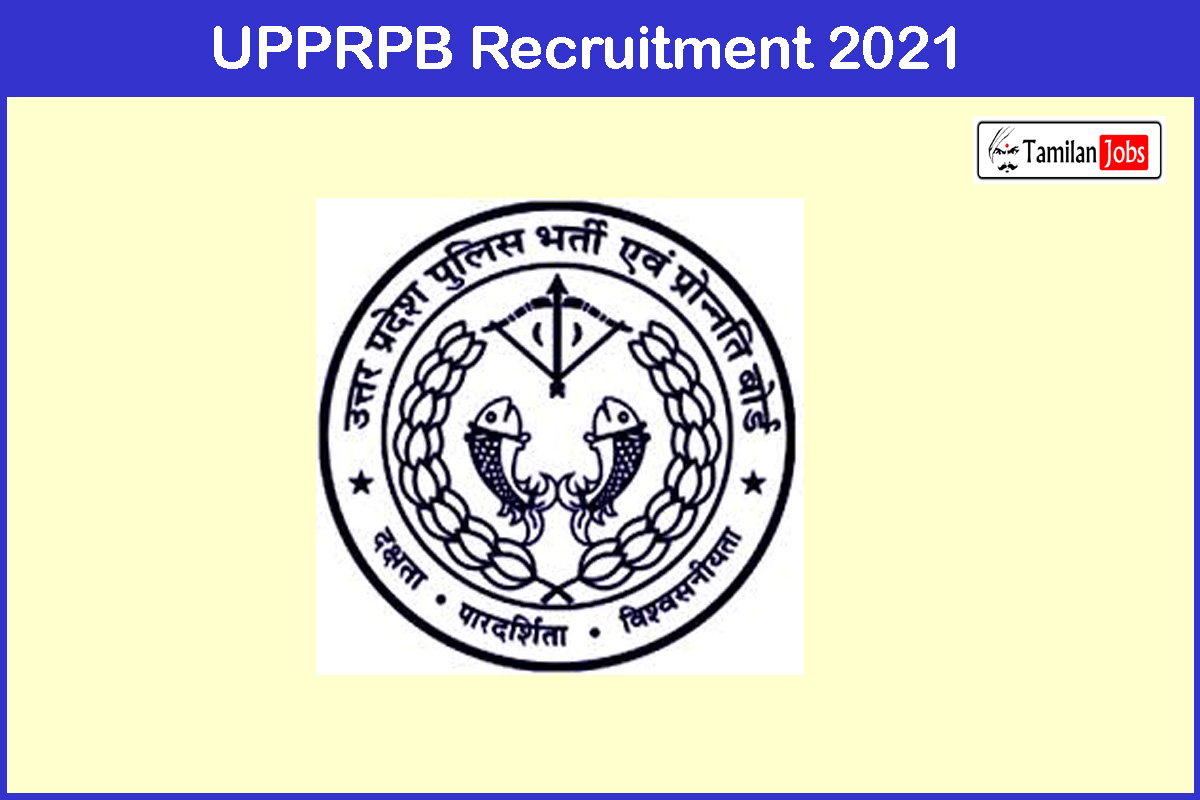 UPPRPB Recruitment 2021