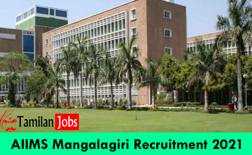 AIIMS Mangalagiri Recruitment 2021