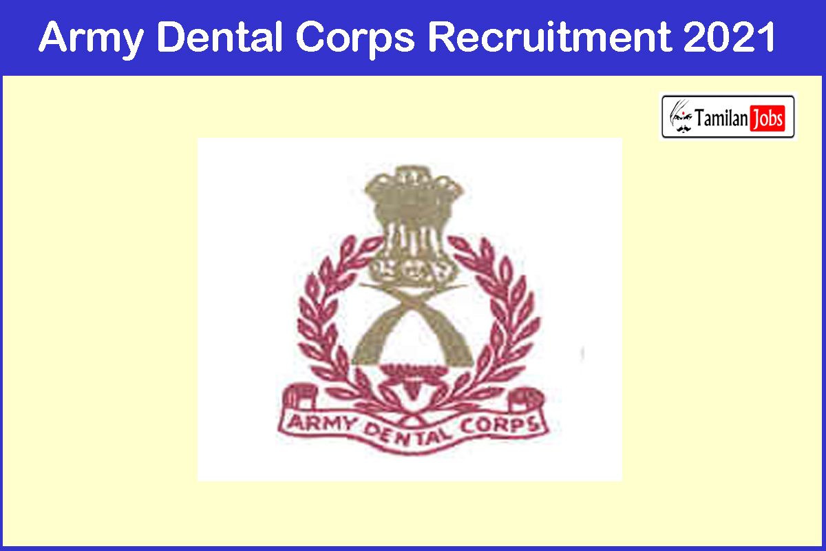 Army Dental Corps Recruitment 2021