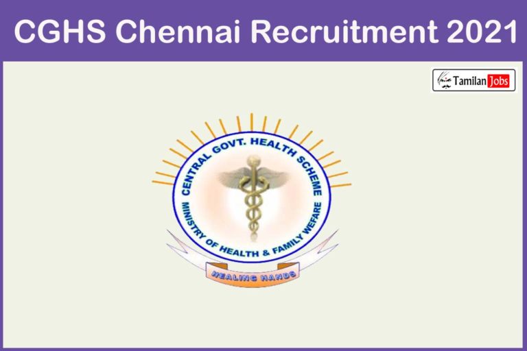 CGHS Chennai Recruitment 2021