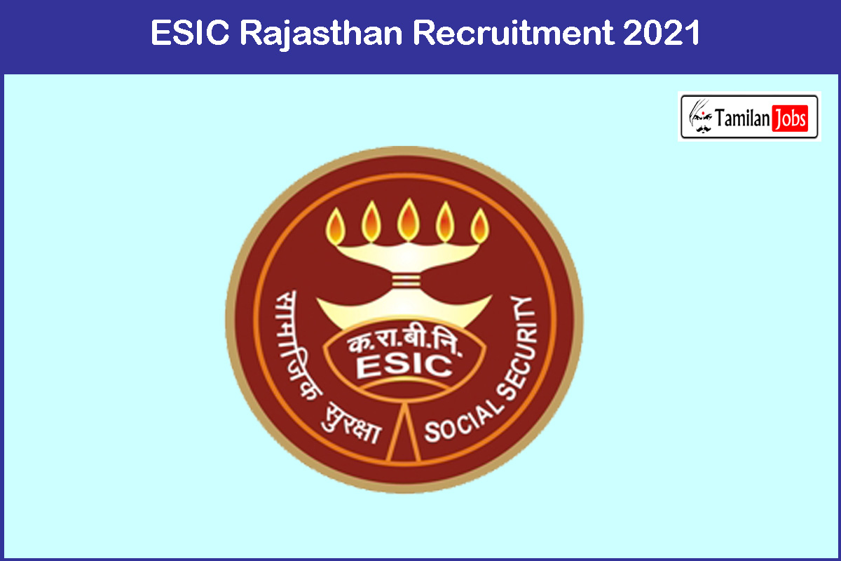 ESIC Rajasthan Recruitment 2021