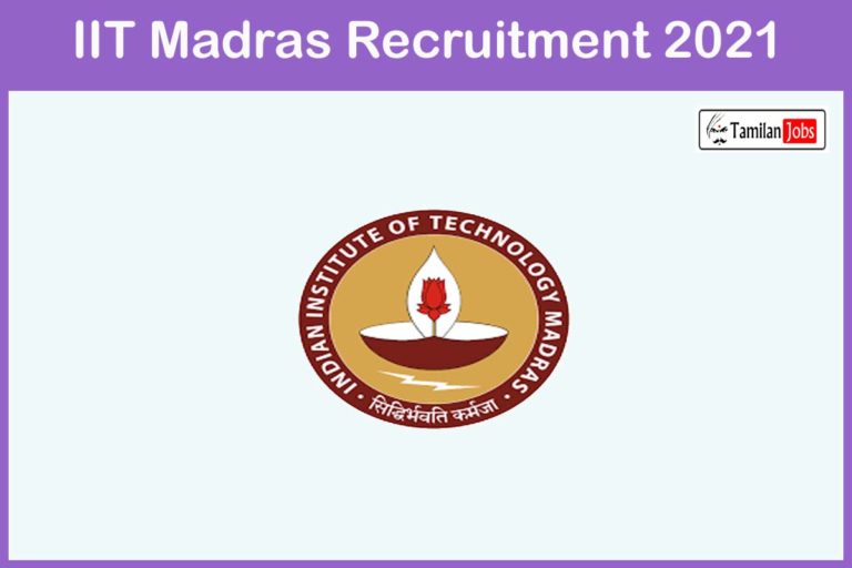 IIT Madras Recruitment 2021